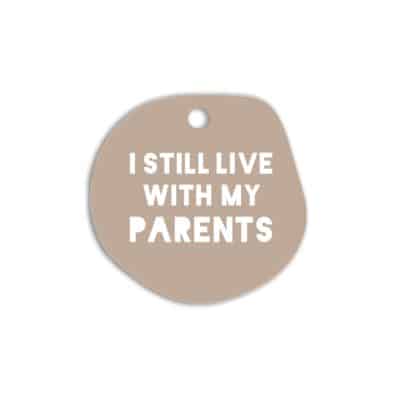 I Still Live With My Parents Pet Collar Tag